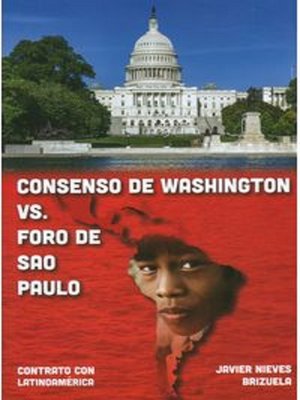 cover image of Consenso De Washington VS. Foro de Sao Paulo